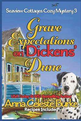 Grave Expectations on Dickens' Dune Seaview Cottages Cozy Mystery #3 by Anna Celeste Burke