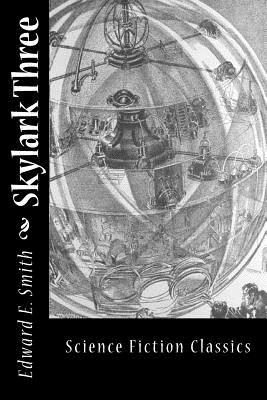 Skylark Three by Edward E. Smith