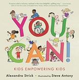 You Can!: Kids Empowering Kids by Alexandra Strick