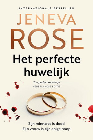 Het perfecte huwelijk by Jeneva Rose