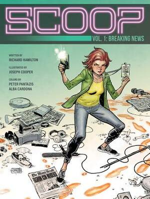 Scoop, Vol. 1, Volume 1: Breaking News by Richard Ashley Hamilton