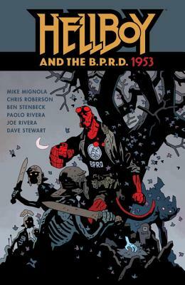 Hellboy and the B.P.R.D.: 1953 by Mike Mignola, Chris Roberson