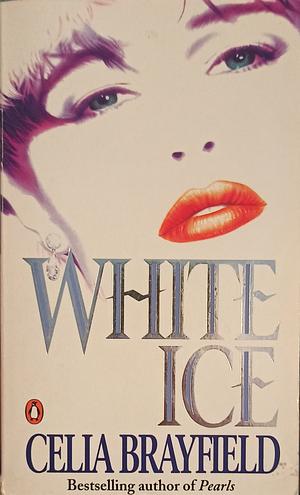 White Ice by Celia Brayfield