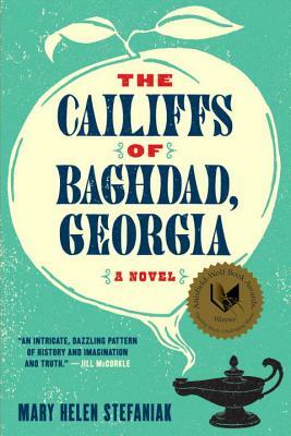 The Cailiffs of Baghdad, Georgia by Mary Helen Stefaniak