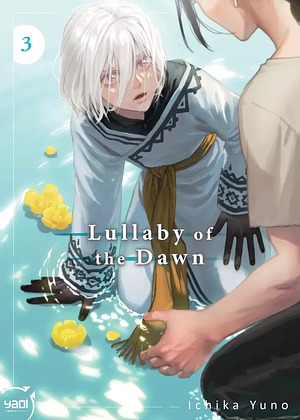 Lullaby of the Dawn, Tome 03 by Ichika Yuno