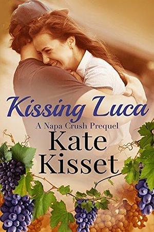 Kissing Luca by Kate Kisset, Kate Kisset