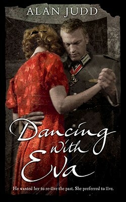 Dancing with Eva by Alan Judd