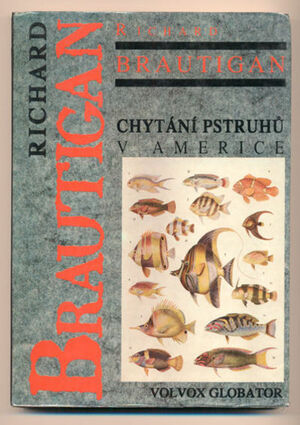 Chytání pstruhů v Americe by Richard Brautigan