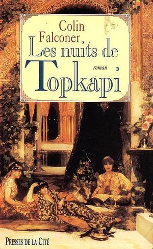 Les Nuits de Topkapi by Colin Falconer