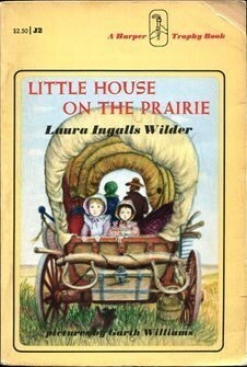 Little House on the Prairie by Laura Ingalls Wilder