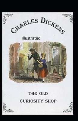 The Old Curiosity Shop Illustrated by Charles Dickens