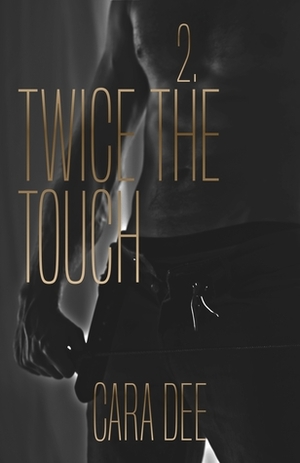 Twice the Touch by Cara Dee