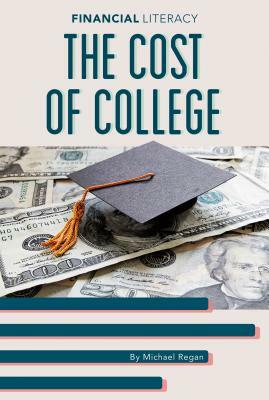 The Cost of College by Michael Regan