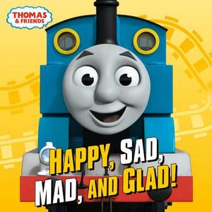 Happy, Sad, Mad, and Glad! (Thomas & Friends) by Random House