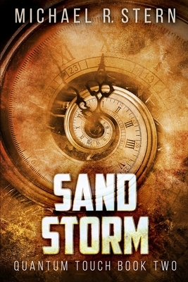Sand Storm (Quantum Touch Book 2) by Michael R. Stern