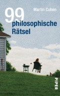 99 philosophische Rätsel by Martin Cohen