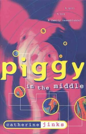 Piggy In The Middle by Catherine Jinks