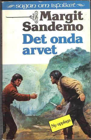 Det onda arvet by Margit Sandemo