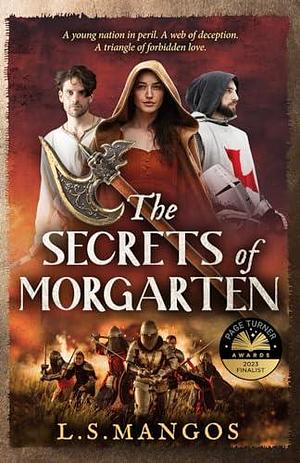 The Secrets of Morgarten by L.S. Mangos, L.S. Mangos