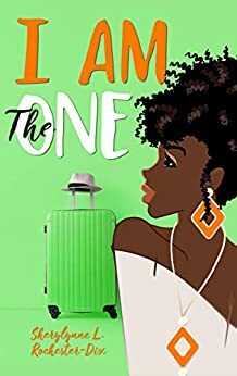 I Am The One: Forgiveness and Healing by Sherylynne L. Rochester-Dix, Sherylynne L. Rochester
