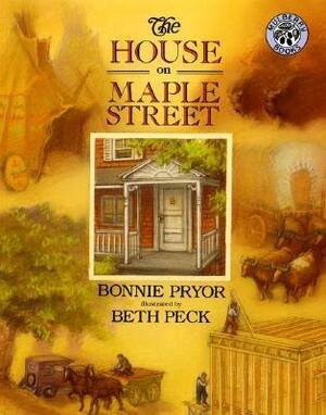 The House on Maple Street by Bonnie Pryor, Beth Peck