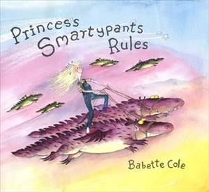 Princess Smartypants Rules by Babette Cole