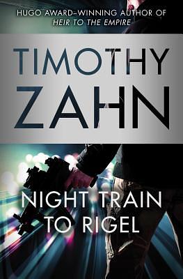 Night Train to Rigel by Timothy Zahn