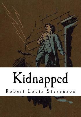 Kidnapped: Being Memoirs of the adventures of David Balfour in the year 1751 by Robert Louis Stevenson