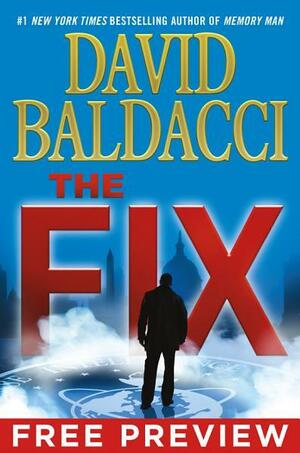 The Fix - EXTENDED FREE PREVIEW by David Baldacci