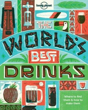 World's Best Drinks by Lonely Planet