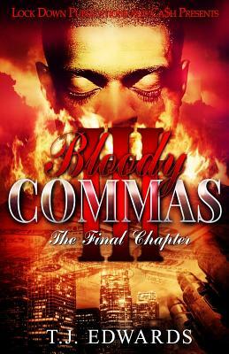 Bloody Commas 3: The Final Chapter by T. J. Edwards