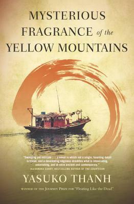 Mysterious Fragrance of the Yellow Mountains by Yasuko Thanh