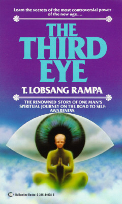 The Third Eye: The Renowned Story of One Man's Spiritual Journey on the Road to Self-Awareness by Lobsang Rampa