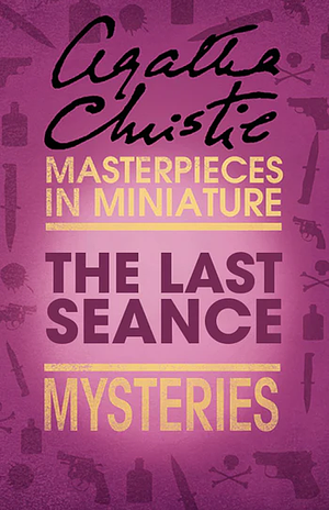 The Last Séance by Agatha Christie