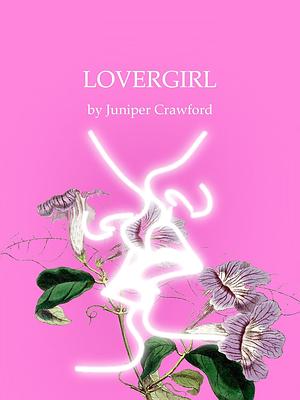 LOVERGIRL by Juniper Crawford