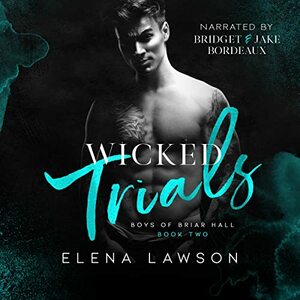Wicked Trials: A Dark Gang Romance by Elena Lawson