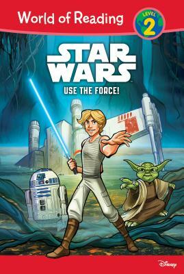 Star Wars: Use the Force! by Michael Siglain