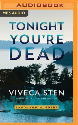 Tonight You're Dead by Viveca Sten