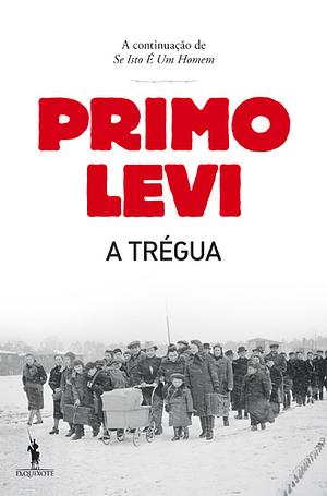 A trégua by Stuart J. Woolf, Primo Levi