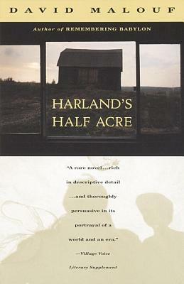 Harland's Half Acre by David Malouf