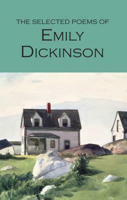 The Selected Poems of Emily Dickinson  by Emily Dickinson