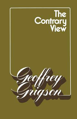 The Contrary View: Glimpses of Fudge and Gold by Geoffrey Grigson