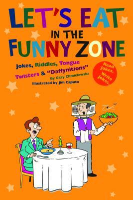 Let's Eat in the Funny Zone by Gary Chmielewski