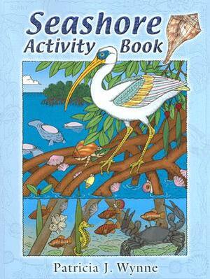 Seashore Activity Book by Patricia J. Wynne