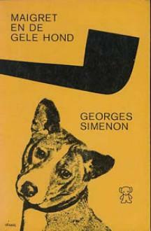 Maigret en de gele hond by Georges Simenon