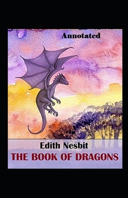 The Book of Dragons Annotated by E. Nesbit