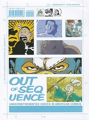 Out of Sequence: Underrepresented Voices in American Comics by Damian Duffy, John Jennings