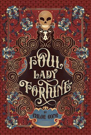 Foul Lady Fortune by Chloe Gong