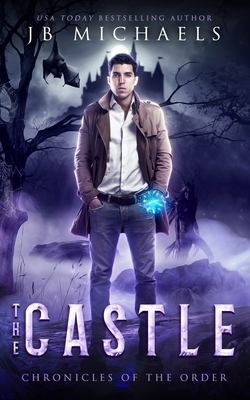 The Castle: A Bud Hutchins Supernatural Thriller by Jb Michaels