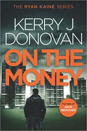 On the Money by Kerry J. Donovan